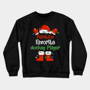 Santa's Favorite Hockey Player Funny Christmas Pajamas Crewneck Sweatshirt